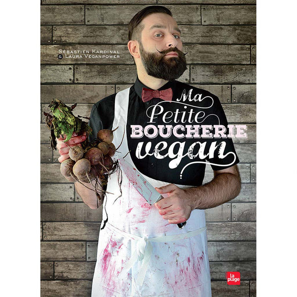 Edition La Plage Ma petite boucherie vegan de Sebastien Kardinal 
